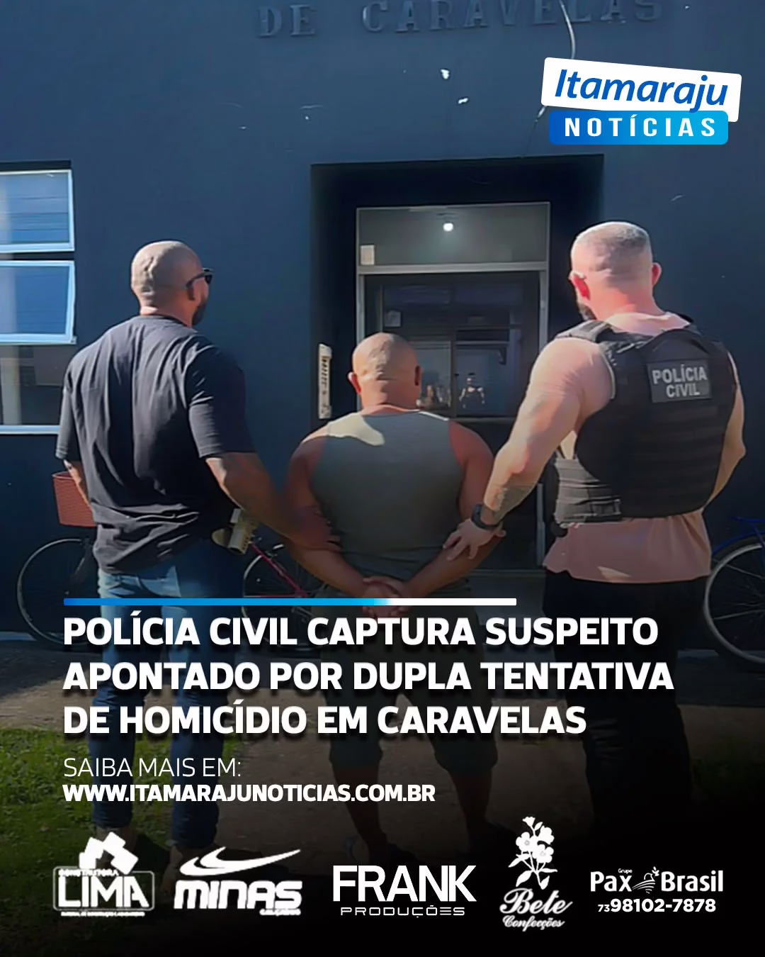 Polícia Civil captura suspeito apontado por dupla tentativa de homicídio em Caravelas